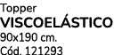 Topper VISCOEL STICO 90x190 cm. C d. 121293
