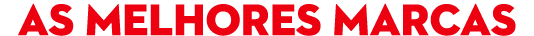 As melhores marcas