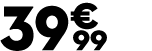 39 € 99