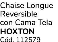 Chaise Longue Reversible con Cama Tela HOXTON C d. 112579