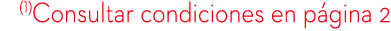 (1)Consultar condiciones en p gina 2