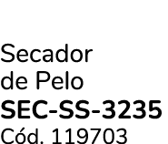 Secador de Pelo SEC SS 3235 C d. 119703