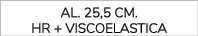 aL. 25,5 cm. HR + VISCOELASTICA