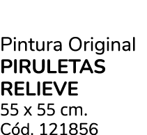 Pintura Original Piruletas Relieve 55 x 55 cm. C d. 121856