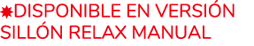 ￼Disponible en versi n Sill n Relax Manual
