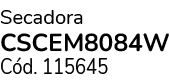 Secadora CSCEM8084W C d. 115645