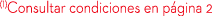 (1)Consultar condiciones en p gina 2