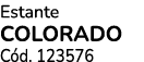 Estante COLORADO C d. 123576