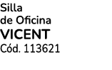 Silla de Oficina VICENT C d. 113621
