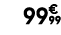 99€ 99