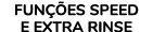 FUN ES SPEED E EXTRA RINSE