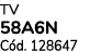 TV 58A6N C d. 128647