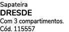 Sapateira DRESDE Com 3 compartimentos. C d. 115557