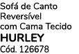 Sof de Canto Revers vel com Cama Tecido HURLEY C d. 126678