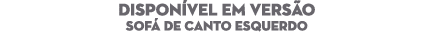 DISPON VEL EM VERS O Sof de Canto esquerdo
