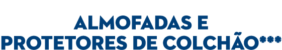  ALMOFADAS E PROTETORES DE colch o***