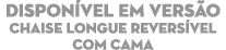 DISPON VEL EM VERS O Chaise Longue REVERS VEL COM CAMA
