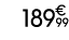 189 € 99