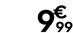 9 € 99