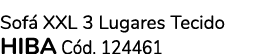 Sof XXL 3 Lugares Tecido HIBA C d. 124461