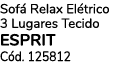 Sof Relax El trico 3 Lugares Tecido ESPRIT C d. 125812