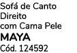 Sof de Canto Direito com Cama Pele MAYA C d. 124592