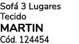 Sof 3 Lugares Tecido MARTIN C d. 124454