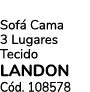 Sof Cama 3 Lugares Tecido LANDON C d. 108578