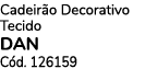 Cadeir o Decorativo Tecido DAN C d. 126159