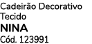 Cadeir o Decorativo Tecido NINA C d. 123991