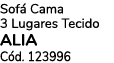 Sof Cama 3 Lugares Tecido ALIA C d. 123996