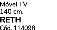 M vel TV 140 cm. RETH C d. 114098