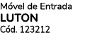 M vel de Entrada LUTON C d. 123212 
