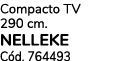 Compacto TV 290 cm. NELLEKE C d. 764493