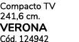 Compacto TV 241,6 cm. VERONA C d. 124942