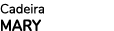 Cadeira MARY