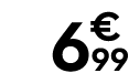 6 € 99