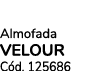 Almofada velour C d. 125686