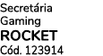 Secret ria Gaming ROCKET C d. 123914