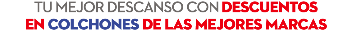 Tu mejor descanso con descuentos en colchones de las mejores marcas