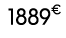 1889€ 00