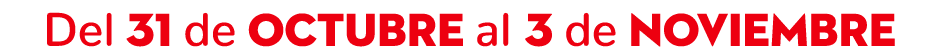 Del 31 de octubre al 3 de noviembre