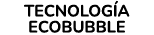 TECNOLOG A ECOBUBBLE