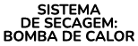 SISTEMA DE SECAGEM: BOMBA DE CALOR