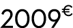 2009€