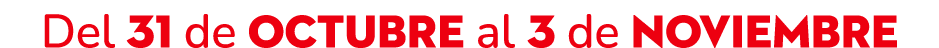 Del 31 de octubre al 3 de noviembre