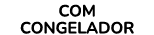 COM CONGELADOR