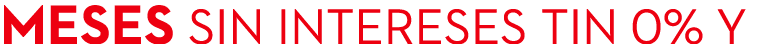 meses sin intereses TIN 0% Y