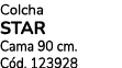 Colcha STAR Cama 90 cm. C d. 123928