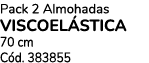 Pack 2 Almohadas viscoel stica 70 cm C d. 383855
